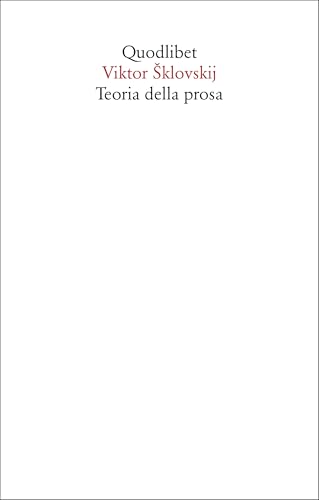 Teoria della prosa (Saggi) von Quodlibet