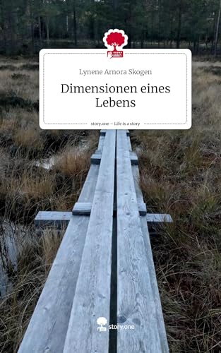 Dimensionen eines Lebens. Life is a Story - story.one von story.one publishing