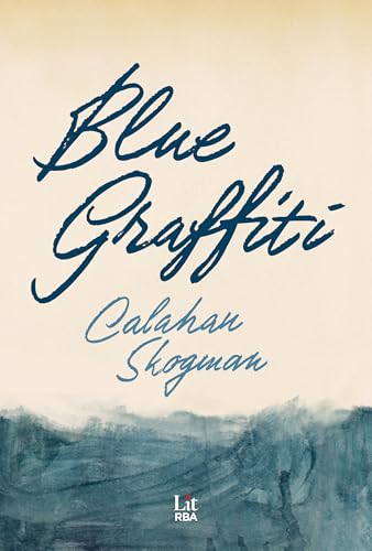 Blue Graffiti (RBA Lit - Romántica) von RBA Libros