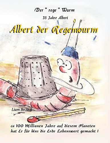 Albert der Regenwurm: Faszination Bodenwelten