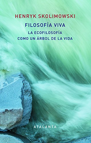 Filosofía viva : la ecofilosofía como un árbol de la vida (Memoria mundi, Band 111)