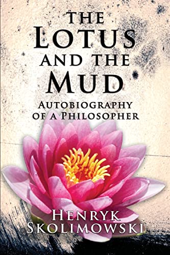 The Lotus and the Mud: Autobiography of a Philosopher