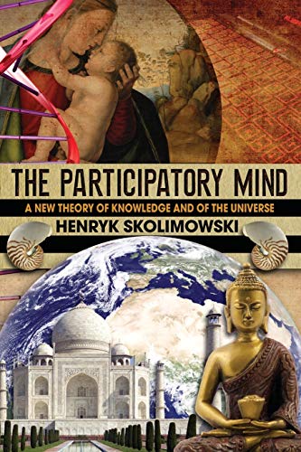 The Participatory Mind: A New Theory of Knowledge and of the Universe von Creative Fire Press