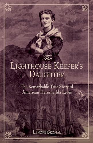 Lighthouse Keeper's Daughter: The Remarkable True Story Of American Heroine Ida Lewis, First Edition von Gpq