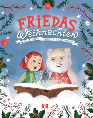 Friedas Weihnachten: Das Christkind ist krank und braucht Hilfe für die Bescherung! Ein zauberhaftes Bilderbuch ab 4 Jahren: Diese Weihnachtsgeschichte zum Vorlesen verkürzt die Wartezeit aufs Fest von Vermes-Verlag