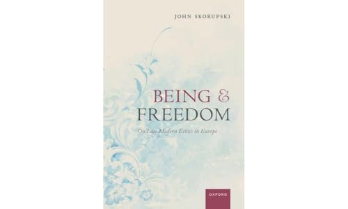 Being and Freedom: On Late Modern Ethics in Europe