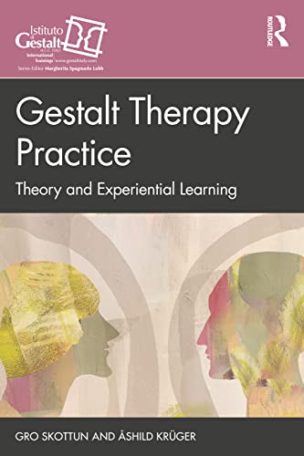 Gestalt Therapy Practice: Theory and Experiential Learning (Gestalt Therapy Book) von Routledge