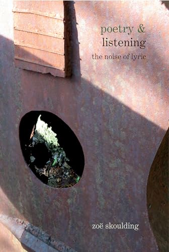 Poetry & Listening: The Noise of Lyric (Poetry and Lup, Band 10)