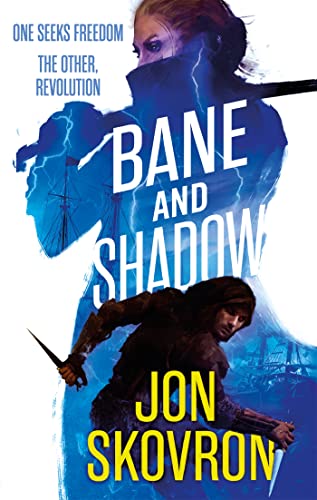 Bane and Shadow: Book Two of Empire of Storms