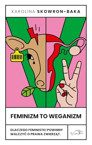 Feminizm to weganizm von Wydawnictwo Krytyki Politycznej
