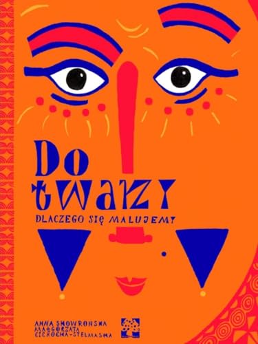 Do twarzy Dlaczego się malujemy Do twarzy Dlaczego się malujemy von Muchomor