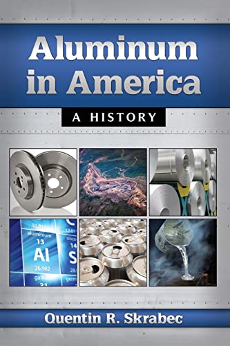 Aluminum in America: A History