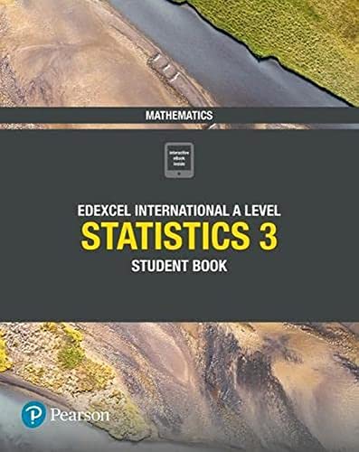 Edexcel International A Level Mathematics Statistics 3 Student Book von Pearson Education Limited