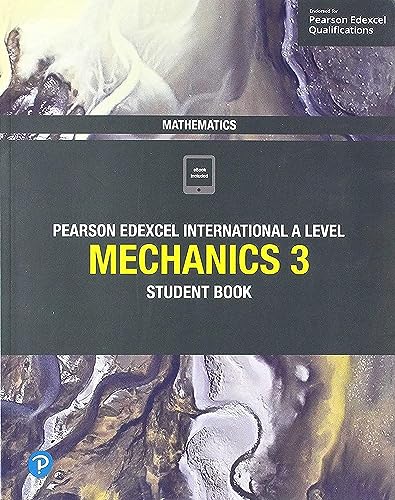 Pearson Edexcel International A Level Mathematics Mechanics 3 Student Book von Pearson Education Limited