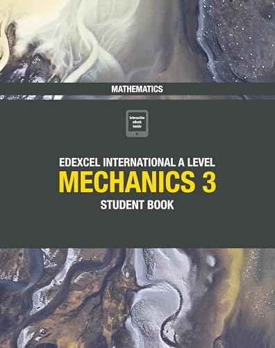 Pearson Edexcel International A Level Mathematics Mechanics 3 Student Book von Edexcel