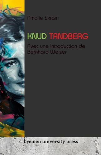 Knud Tandberg: Avec une introduction de Bernhard Weiser von Bremen University Press
