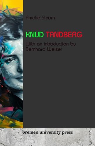 Knud Tandberg: With an introduction by Bernhard Weiser von bremen university press