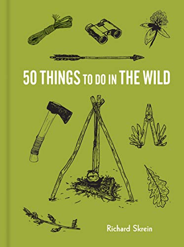 50 Things to Do in the Wild (Explore More)