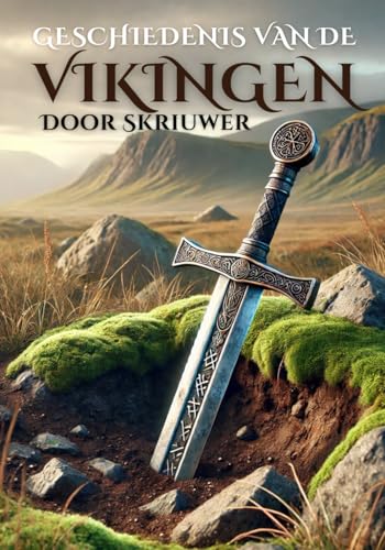 De Geschiedenis van de Vikingen: Het Epische Verhaal van Noorse Zeevaarders De Geschiedenis van de Vikingen: Het Epische Verhaal van Noorse Zeevaarders von Independently published