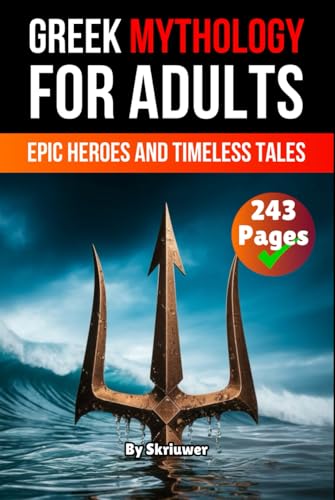 Greek Mythology Book For Adults: Epic Heroes and Timeless Tales Greek Mythology Book For Adults: Epic Heroes and Timeless Tales von Independently published