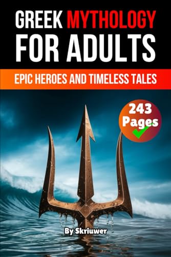 Greek Mythology Book For Adults: Epic Heroes and Timeless Tales Greek Mythology Book For Adults: Epic Heroes and Timeless Tales von Independently published