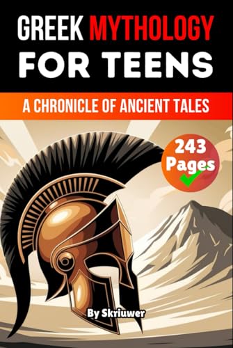 Greek Mythology Book For Teens: A Chronicle of Ancient Tales Greek Mythology Book For Teens: A Chronicle of Ancient Tales von Independently published