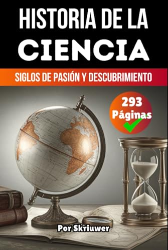 Historia de la Ciencia: Siglos de Pasión y Descubrimiento Historia de la Ciencia: Siglos de Pasión y Descubrimiento von Independently published