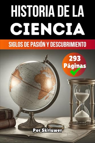 Historia de la Ciencia: Siglos de Pasión y Descubrimiento Historia de la Ciencia: Siglos de Pasión y Descubrimiento von Independently published