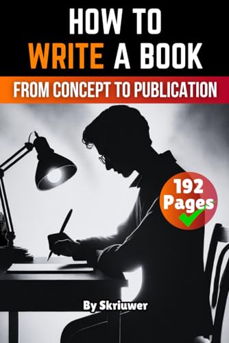 How to Write a Book: From Concept to Publication (Books About Writing Books) How to Write a Book: From Concept to Publication (Books About Writing Books) von Independently published