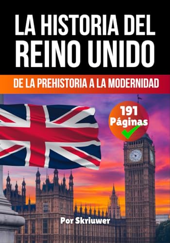 La Historia del Reino Unido: De la Prehistoria a la Modernidad La Historia del Reino Unido: De la Prehistoria a la Modernidad von Independently published