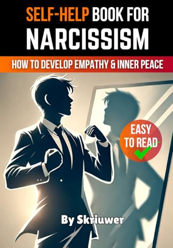 Narcissism Self Help Book: How to Develop Empathy and Inner Peace (Self Help Books) von Independently published