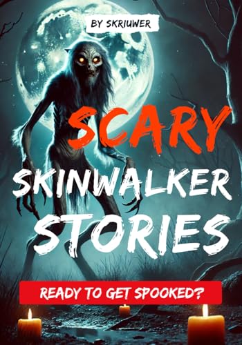 Scary Skinwalker Stories: 25 Terrifying Tales of the Unknown (Spooky Books) von Independently published