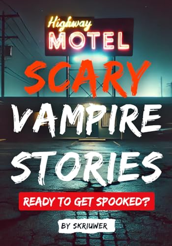 Scary Vampire Stories: The Fanged Nightmares (Spooky Books) von Independently published