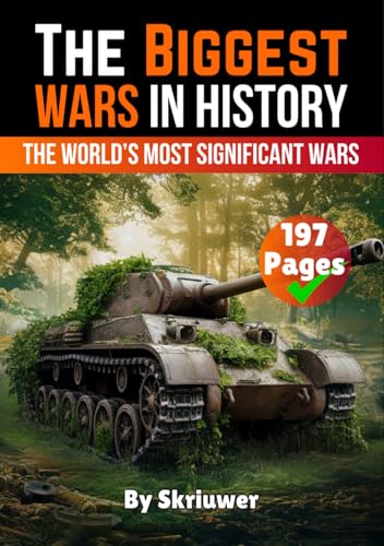 The Biggest Wars in History: The World’s Most Significant Conflicts (The History Series) von Independently published