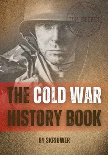 The Cold War History Book: A World on Edge (The History Series) von Independently published