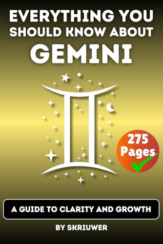 The Gemini Book: Everything You Should Know About Gemini: A Guide to Clarity and Growth (Astrology Books) von Independently published