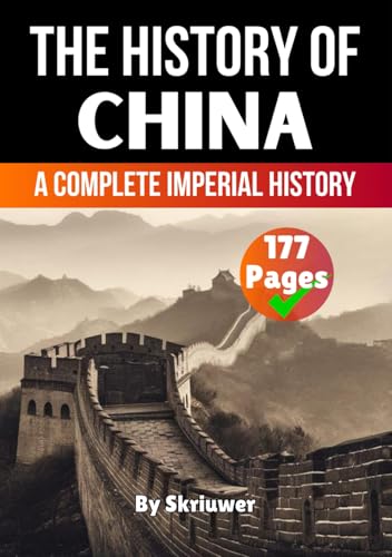 The History of China: A Complete Imperial History (The History of Countries) von Independently published