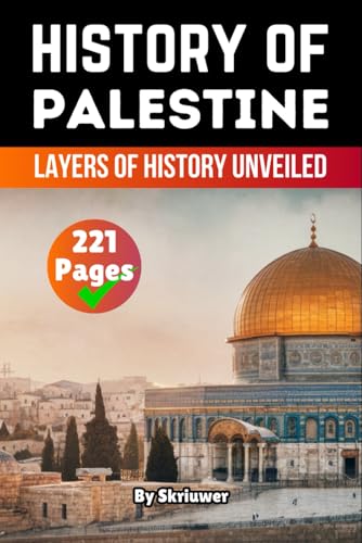 The History of Palestine: Layers of History Unveiled (The History of Countries) von Independently published
