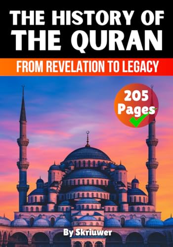 The History of the Quran: From Revelation to Legacy (Religion History Books) von Independently published
