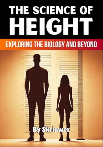 The Science of height: Exploring the Biology and Beyond (Science Books) von Independently published