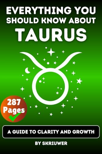 The Taurus Book: Everything You Should Know About Tauruses: A Guide to Clarity and Growth (Astrology Books) von Independently published