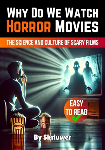Why Do We Watch Horror Movies: The Science and Culture of Scary Films (Science Books) von Independently published