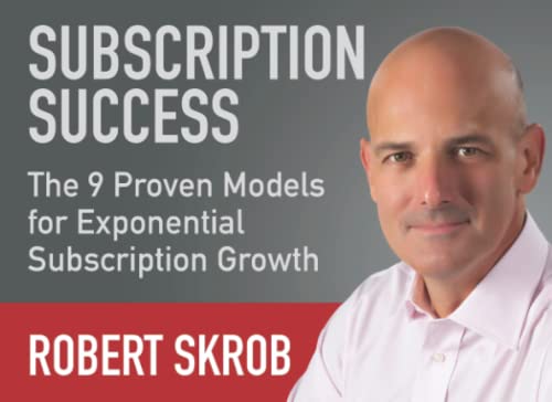 Subscription Success: The 9 Proven Models for Exponential Growth von Membership Services, Inc.