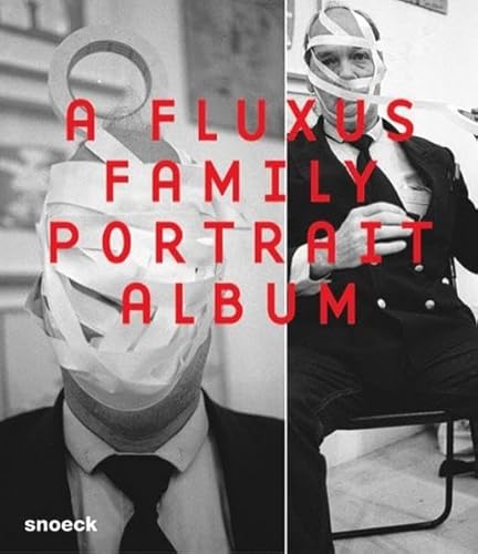 A Fluxus Family Portrait Album: by Wolfgang Träger von Snoeck