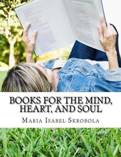 Books for the Mind, Heart, and Soul von CreateSpace Independent Publishing Platform