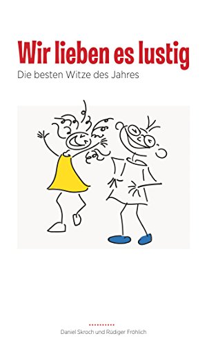 Wir lieben es lustig: Die besten Witze Wir lieben es lustig: Die besten Witze von Books on Demand