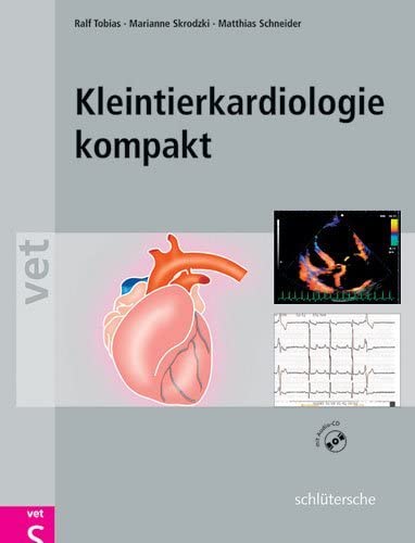 Kleintierkardiologie kompakt Kleintierkardiologie kompakt von Schlütersche