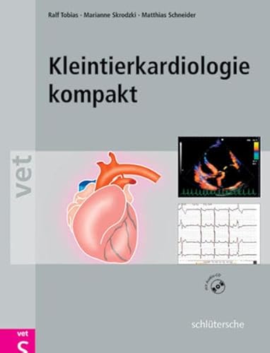 Kleintierkardiologie kompakt Kleintierkardiologie kompakt
