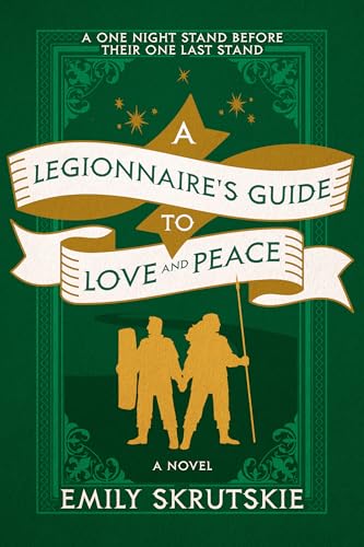 A Legionnaire's Guide to Love and Peace: A Novel von Random House Inc