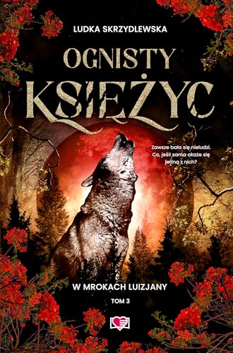 W mrokach Luizjany: W mrokach Luizjany.Tom 3 (3) (Ognisty księżyc., Band 3) von Papierowe Serca